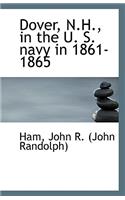 Dover, N.H., in the U. S. Navy in 1861-1865
