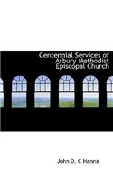 Centennial Services of Asbury Methodist Episcopal Church