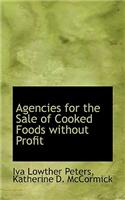 Agencies for the Sale of Cooked Foods Without Profit
