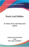 Pearls And Pebbles