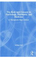 Body and Consent in Psychology, Psychiatry, and Medicine