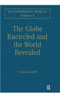 Globe Encircled and the World Revealed