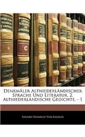 Denkmaler Altniederlandischer Sprache Und Literatur. 2. Altniederlandische Gedichte. - 1, Erster Theil