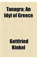 Tanagra; An Idyl of Greece