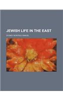Jewish Life in the East