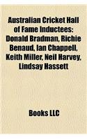 Australian Cricket Hall of Fame Inductees: Donald Bradman, Richie Benaud, Ian Chappell, Keith Miller, Neil Harvey, Lindsay Hassett(English)