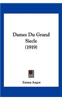 Dames Du Grand Siecle (1919): (French)