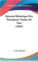 Resume Historique Des Principaux Traites de Paix (1884)