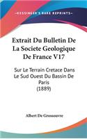 Extrait Du Bulletin de la Societe Geologique de France V17