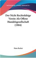 Der Nicht Rechtsfahige Verein ALS Offene Handelsgesellschaft (1904)