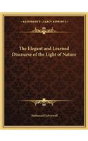 Elegant and Learned Discourse of the Light of Nature