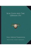 Bob Cook and the German Spy