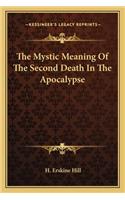 Mystic Meaning of the Second Death in the Apocalypse