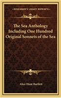 The Sea Anthology Including One Hundred Original Sonnets of the Sea