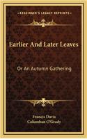 Earlier and Later Leaves
