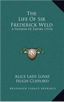The Life of Sir Frederick Weld: A Pioneer of Empire (1914)