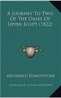 A Journey To Two Of The Oases Of Upper Egypt (1822)