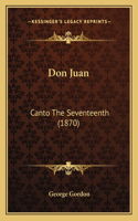 Don Juan: Canto The Seventeenth (1870)(English)