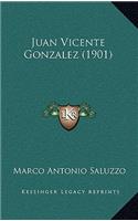 Juan Vicente Gonzalez (1901)