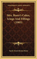 Mrs. Rorer's Cakes, Icings And Fillings (1905)