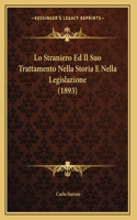 Lo Straniero Ed Il Suo Trattamento Nella Storia E Nella Legislazione (1893)