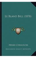 Le Bland Bill (1878)