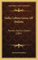Dalla Coltura Greca All' Italiana