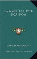 Einsamkeiten, 1903-1905 (1906)