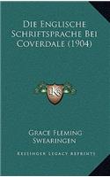 Die Englische Schriftsprache Bei Coverdale (1904)