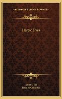 Heroic Lives