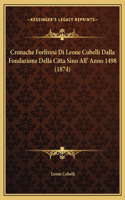 Cronache Forlivesi Di Leone Cobelli Dalla Fondazione Della Citta Sino All' Anno 1498 (1874)