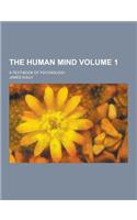 The Human Mind; A Text-Book of Psychology Volume 1