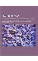 Gangs in Italy: Bandidos Motorcycle Club, Hammerskins, Hells Angels, Hells Angels MC Criminal Allegations and Incidents, Latin Kings ((English)