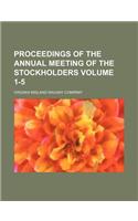 Proceedings of the Annual Meeting of the Stockholders Volume 1-5