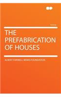 The Prefabrication of Houses