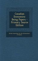 Canadian Economics: Being Papers(English)