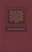 Discours Sur La Liberté De Penser. Écrit À L'occasion D'une Nouvelle Secte D'esprits Forts, Ou De Gens Qui Pensent Librement. Traduit De L'anglois Et Augmenté D'une Lettre D'un Médecin Arabe... - Primary Source Edition
