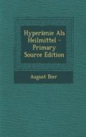 Hyperamie ALS Heilmittel - Primary Source Edition: (German)