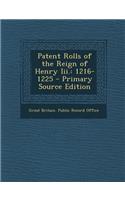 Patent Rolls of the Reign of Henry III.: 1216-1225 - Primary Source Edition