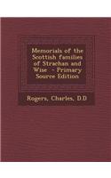 Memorials of the Scottish Families of Strachan and Wise - Primary Source Edition