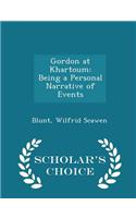 Gordon at Khartoum: Being a Personal Narrative of Events - Scholar's Choice Edition