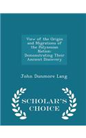 View of the Origin and Migrations of the Polynesian Nation: Demonstrating Their Ancient Discovery - Scholar's Choice Edition