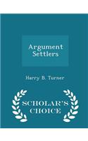 Argument Settlers - Scholar's Choice Edition