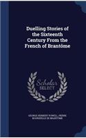 Duelling Stories of the Sixteenth Century From the French of Brantôme