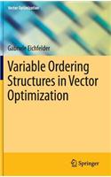 Variable Ordering Structures in Vector Optimization: (Vector Optimization)