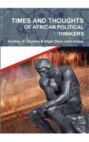 Times and Thoughts of African Political Thinkers