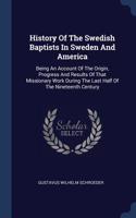 History Of The Swedish Baptists In Sweden And America