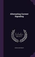 Alternating Current Signaling
