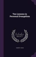 Ten Lessons in Personal Evangelism