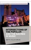 Intersections of the Popular and the Sacred in Music: (Bloomsbury Studies in Religion and Popular Music)